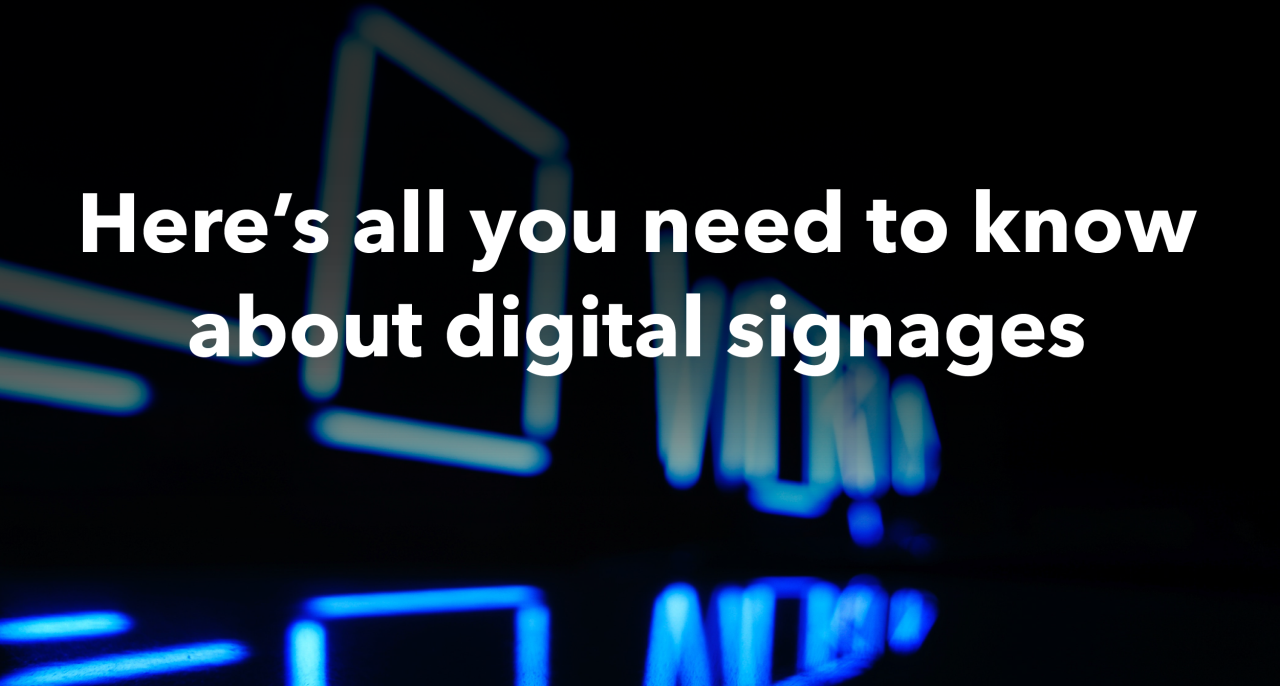 Here’s all you need to know about Digital signages - Mobistudios (SG)